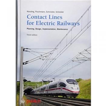 Contact Lines for Electric Railways: Planning, Design, Implementation, Maintenance