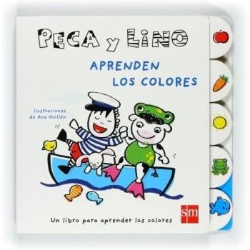 Peca y Lino aprenden los colores: Un libro para aprender los colores