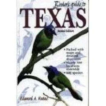 Texas Birding Guidebook by Edward A. Kutac