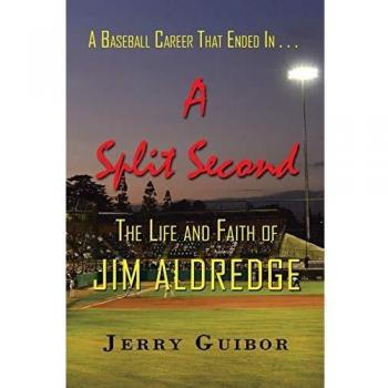 Biografía de Jim Aldredge: Una Carrera de Béisbol que Terminó en un Segundo, Fe y Superación Personal (Libro en Rústica)