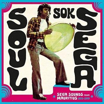 SOUL SOK SEGASEGA SOUNDS FROM MAURITIUS 1973-1979 [VINYL]