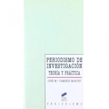 Periodismo de investigación: teoría y práctica: 14