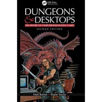 Dungeons and Desktops: The History of Computer Role-Playing Games 2e