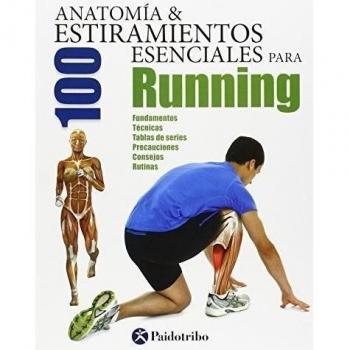Anatomía & 100 estiramientos esenciales para running