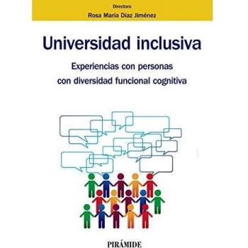 Universidad inclusiva: Experiencias con personas con diversidad funcional cognitiva