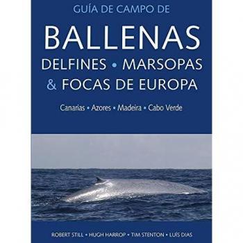 Guia De Campo De Ballenas, Delfines, Marsopas y Focas De Europa: Canarias, Azores, Madeira y Cabo Verde: 20
