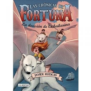 La decisión de la bailarina: Las Crónicas de Fortuna 3: 9