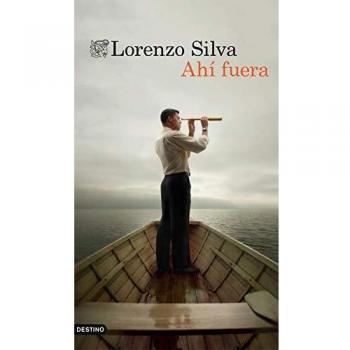 Ahí fuera - Lorenzo Silva
