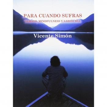 PARA CUANDO SUFRAS: VERSOS, MINFULNESS Y SABIDURÍA