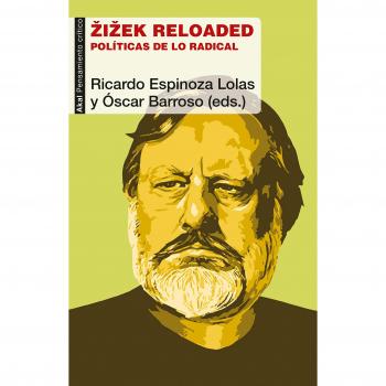 Zizek Reloaded - Espinoza Lolas, Ricardo/Barroso Fernández, Oscar