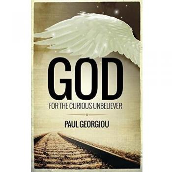 God for the Curious Skeptic: A Thought-Provoking Exploration by Paul Georgiou