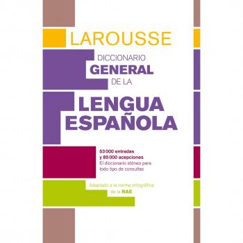 Diccionario General de Lengua Española - Larousse Editorial