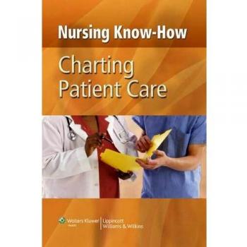 Nursing Know-How: Charting Patient Care