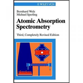Hardcover Atomic Absorption Spectrometry by Bernhard Welz
