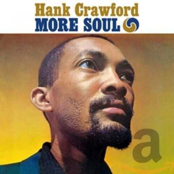 More Soul + The Soul Clinic - Hank Crawford