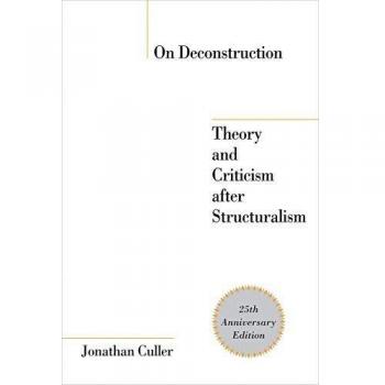 On Deconstruction: Theory and Criticism after Structuralism