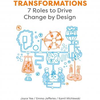 Transformaciones: 7 Roles para Impulsar el Cambio a Través del Diseño