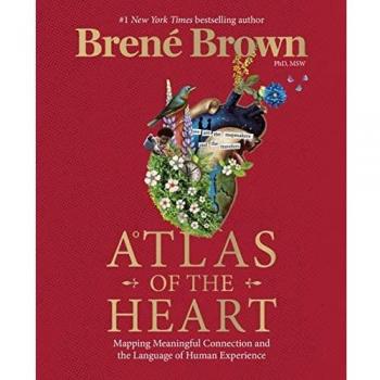 Atlas of the Heart: Mapping Meaningful Connection and the Language of Human Experience