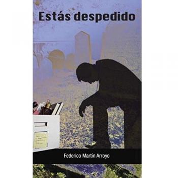 Estás despedido