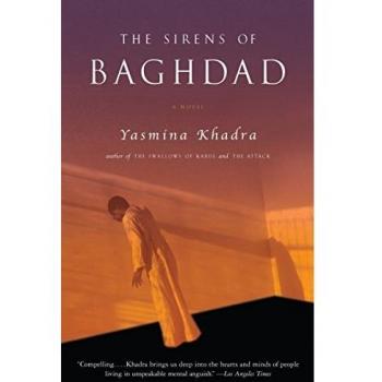 The Sirens of Baghdad: A Novel by Yasmina Khadra (Translated Edition)