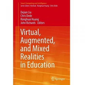Comprehensive Guide to Virtual, Augmented, and Mixed Realities in Education