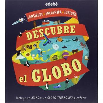 Descubre el globo - GRAY,LEON