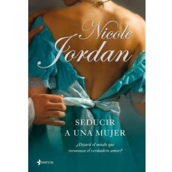 Seducir a una mujer: ¿Dejará el miedo que reconozca el verdadero amor? - Jordan Nicole