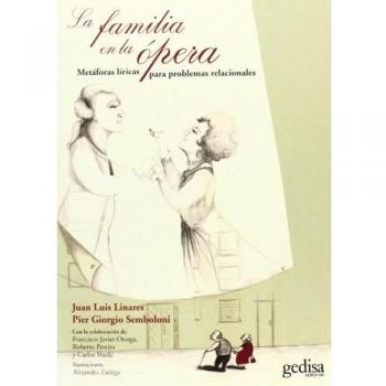 Familia en la ópera,La: Metáforas líricas para problemas relacionales