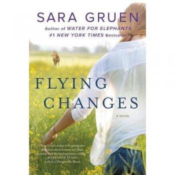 Flying Changes: A Novel by Sara Gruen - Paperback Edition