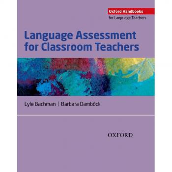Oxford Handbook for Language Teachers: Classroom Language Assessment Guide