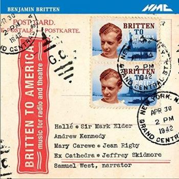 Britten : Britten to America, musique de scène pour la radio et le théatre. West, Kennedy, Skidmore, Elder.
