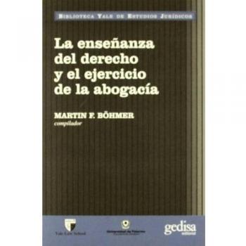 Enseñanza del derecho y el ejercicio de la abogacía