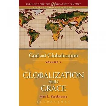 God and Globalization: Globalization and Grace v. 4