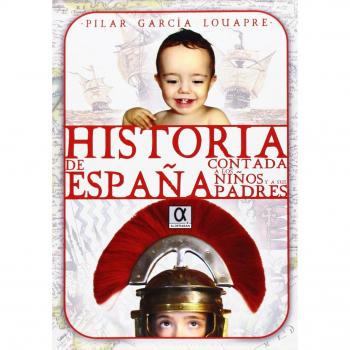 Historia de España contada a los niños y a sus padres