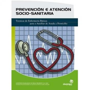 Prevención e atención sociosanitaria: Técnicas de Enfermería Básicas para o Auxiliar de Axuda a Domicilio