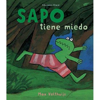 Sapo tiene miedo - Max Velthuijs