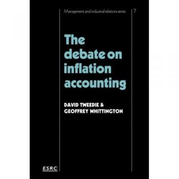 El Debate sobre la Contabilidad de Inflación (Estudios en Gestión de Cambridge, Volumen 7)