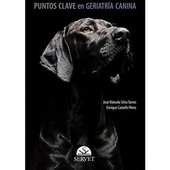 Puntos clave en geriatría canina - Silva Torres, José Rómulo;Castells Pérez, Enrique