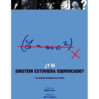 Y si Einstein estuviera equivocado? - Clegg, Brian