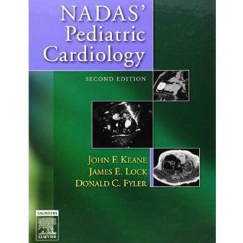 Nadas' Pediatric Cardiology, 2e