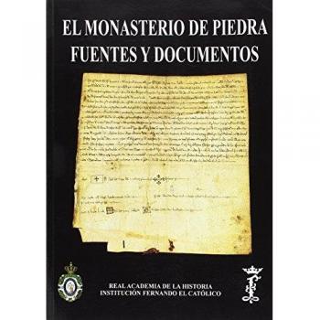 El Monasterio de Piedra: fuentes y documentos.: Incluye la transcripción del códice Lumen Domus Petrae