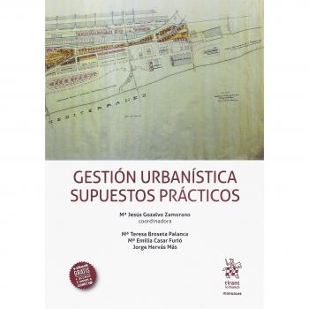 Gestión Urbanística. Supuestos Prácticos - GOZALVO ZAMORANO MARIA JESUS;Y OTROS