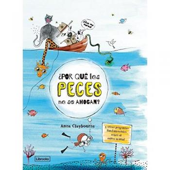 Por qué los peces no se ahogan - CLAYBOURNE, ANNA