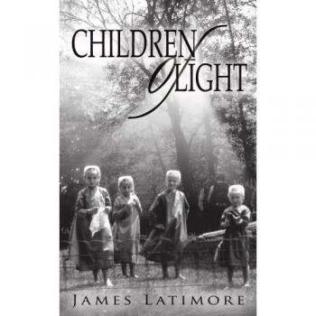 Children of Light - Edición en Rústica de James Latimore