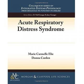 Síndrome de Dificultad Respiratoria Aguda - Serie de Colloquios en Fisiología de Sistemas Integrados (Tapa Blanda)