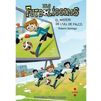 Els Futbolíssims 4: El misteri de l'Ull de Falcó - Roberto Santiago