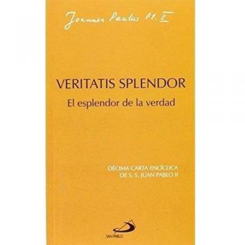 Veritatis splendor: El esplendor de la verdad