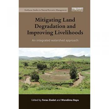 Mitigating Land Degradation and Improving Livelihoods: An Integrated Watershed Approach