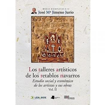 Talleres artísticos de los retablos navarros, Los Vol. II: Estudio social y económico de los artistas y sus obras: 12