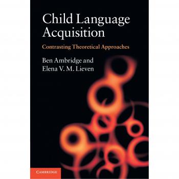 Child Language Acquisition: A Comparative Study of Theoretical Frameworks